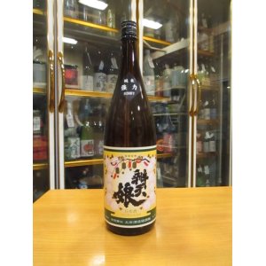 画像: 辨天娘　純米強力12番娘K7　30BY 1800ml 太田酒造場